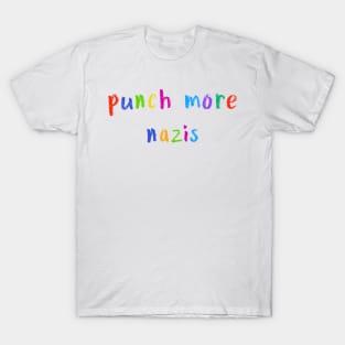 punch more nazis T-Shirt
